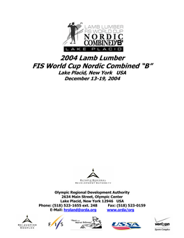 2004 Lamb Lumber FIS World Cup Nordic Combined “B” Lake Placid, New York USA December 13-19, 2004