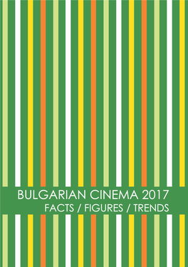 Bulgarian Cinema 2017 Facts / Figures / Trends Editorial