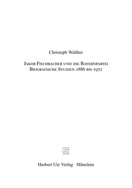 Christoph Walther Jakob Fischbacher Und Die Bayernpartei Biografische Studien 1886 Bis