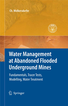 Water Management at Abandoned Flooded Underground Mines Christian Wolkersdorfer