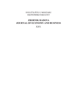 ZBORNIK RADOVA JOURNAL of ECONOMY and BUSINESS XXV. Nakladnik Ekonomski Fakultet Sveučilišta U Mostaru Matice Hrvatske Bb 88 000 Mostar Bosna I Hercegovina