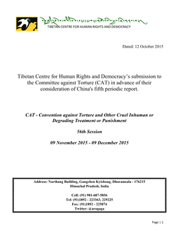 Tibetan Centre for Human Rights and Democracy’S Submission to the Committee Against Torture (CAT) in Advance of Their Consideration of China's Fifth Periodic Report