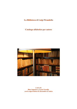 La Biblioteca Di Luigi Pirandello Catalogo Alfabetico Per Autore
