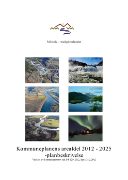 Planbeskrivelse Vedtatt Av Kommunestyret Sak PS 120/2012, Den 13.12.2012