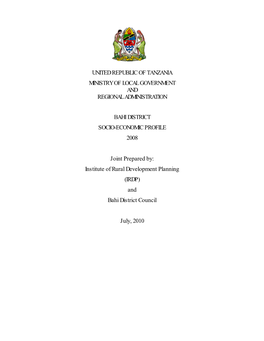 United Republic of Tanzania Ministry of Local Government and Regional Administration Bahi District Socio-Economic Profile 2008