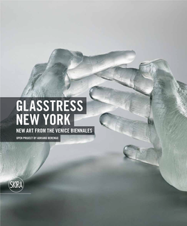 GLASSTRESS NEW YORK Supported and Cooperated by Exhibition Management – Special Thanks to Studio Urquiola, Milan Jaume Plensa, by Skira Editore S.P.A