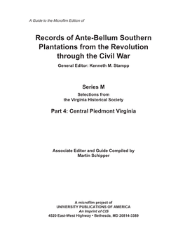 Records of Ante-Bellum Southern Plantations from the Revolution Through the Civil War General Editor: Kenneth M