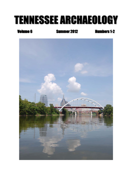 Tennessee Archaeology 6(1-2) Summer 2012
