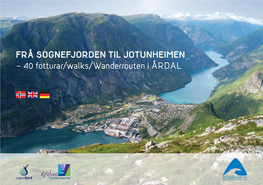 Frå Sognefjorden Til Jotunheimen – 40 Fotturar/Walks/Wanderrouten I ÅRDAL