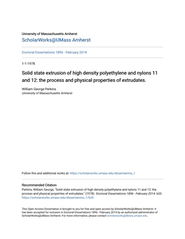 Solid State Extrusion of High Density Polyethylene and Nylons 11 and 12: the Process and Physical Properties of Extrudates