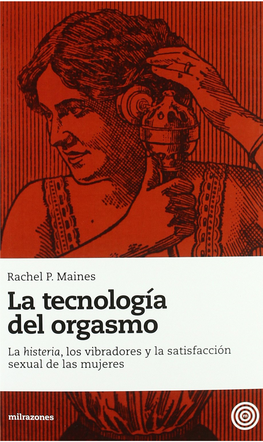 La Tecnología Del Orgasmo