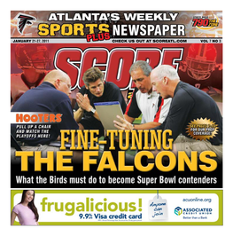 JANUARY 21-27, 2011 CHECK US out at Scoreatl.Com Vol 7 NO 3 2 | Score Atlanta Get in the Game!