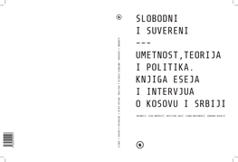 Slobodni I Suvereni: Umetnost, Teorija I Politika. Knjiga Eseja I