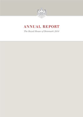ANNUAL REPORT the Royal House of Denmark 2014 Contents
