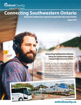 Connecting Southwestern Ontario Taking the Southwestern Regional Transportation Discussion Further August 2018