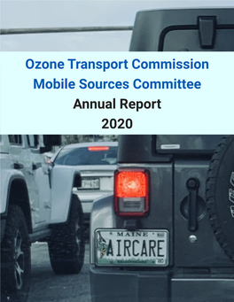 Ozone Transport Commission Mobile Sources Committee Annual Report 2020 the Mobile Sources Committee