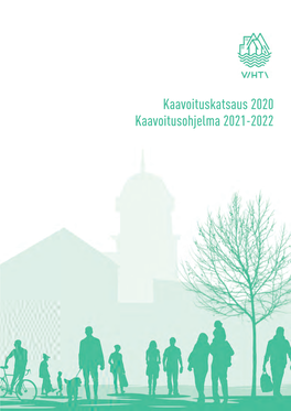 Kaavoituskatsaus 2020 Ja Kaavoitusohjelma Vuosille 2021-2022