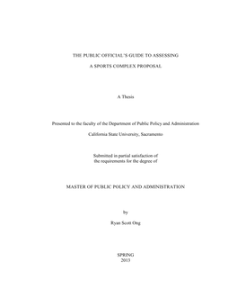 THE PUBLIC OFFICIAL's GUIDE to ASSESSING a SPORTS COMPLEX PROPOSAL a Thesis Presented to the Faculty of the Department Of