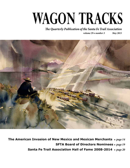 The Quarterly Publication of the Santa Fe Trail Association Volume 29 ♦ Number 3 May 2015