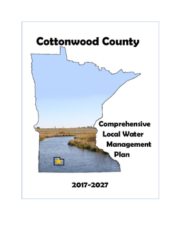 COTTONWOOD COUNTY LOCAL WATER MANAGEMENT PLAN a 10-Year Plan with a 5-Year Implementation Schedule