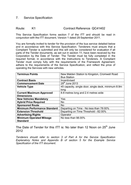 7. Service Specification Route: K1 Contract Reference QC41402 the Date of Tender for This ITT Is