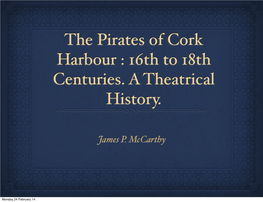 The Pirates of Cork Harbour : 16Th to 18Th Centuries