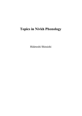 Topics in Nivkh Phonology