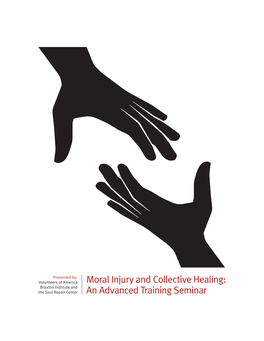 Moral Injury and Collective Healing: Braxton Institute and the Soul Repair Center an Advanced Training Seminar Welcome to Princeton