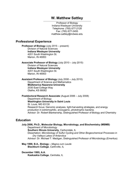 W. Matthew Sattley ______Professor of Biology Indiana Wesleyan University Telephone: (765) 677-2128 Fax: (765) 677-2455 Matthew.Sattley@Indwes.Edu