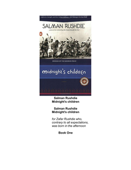 Salman Rushdie Midnight's Children Salman Rushdie Midnight's Children for Zafar Rushdie Who, Contrary to All Expectations, Was B