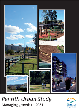 Penrith Urban Study Managing Growth to 2031 This Document Has Been Prepared by Penrith City Council and HASSELL in 2008-2009 and Is Based on the 2006 ABS Data