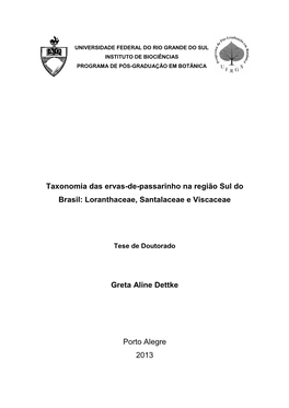 Taxonomia Das Ervas-De-Passarinho Na Região Sul Do Brasil: Loranthaceae, Santalaceae E Viscaceae