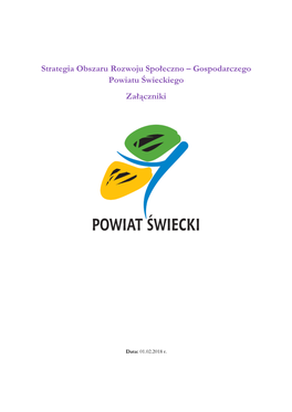 Strategia Obszaru Rozwoju Społeczno – Gospodarczego Powiatu Świeckiego Załączniki