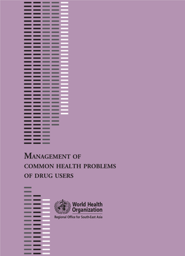 MANAGEMENT of COMMON HEALTH PROBLEMS of DRUG USERS This Page Blank Management of Common Health Problems of Drug Users WHO Library Cataloguing-In-Publication Data