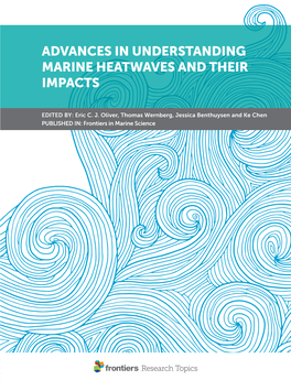 Advancesin Understanding Marine Heatwaves and Their Impacts