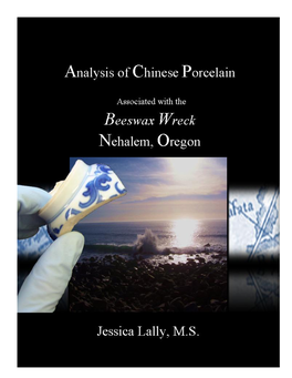 Analysis of the Chinese Porcelain Associated with the “Beeswax Wreck,” Nehalem, Oregon ______