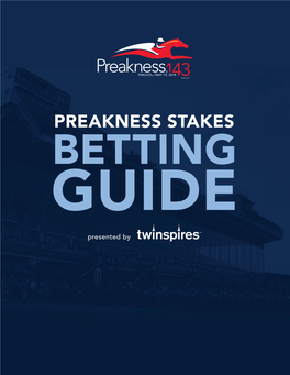 The 2018 Preakness Stakes Betting Guide