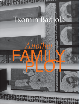 Txomin Badiola Txomin Badiola Another FAMILY PLOT