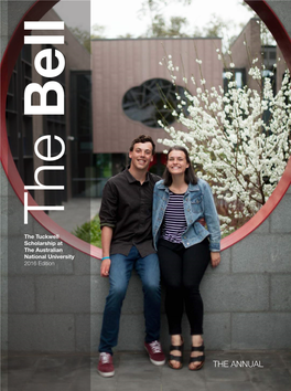 THE ANNUAL Thebell the Annual Magazine for the Tuckwell Scholarship Program the Bell Magazine