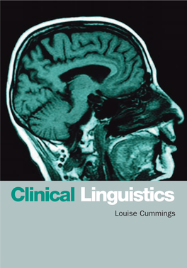 Clinical Linguistics N I Louise Cummings C a L ‘Clinical Linguistics by Louise Cummings Is a Monumental Undertaking