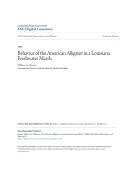 Behavior of the American Alligator in a Louisiana Freshwater Marsh. William Lee Rootes Louisiana State University and Agricultural & Mechanical College