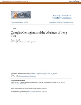 Complex Contagions and the Weakness of Long Ties Damon Centola University of Pennsylvania, Dcentola@Asc.Upenn.Edu