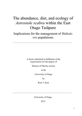 The Abundance, Diet, and Ecology of Astrostole Scabra Within the East Otago Taiāpure Implications for the Management of Haliotis Iris Populations