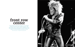 Front Row Center PHOTOGRAPHER SHERRY RAYN BARNETT HAS CAPTURED SOME of the MOST ICONIC LEGENDS in MUSIC