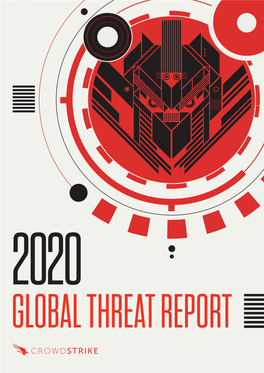 2020 Global Threat Report Crowdstrike Global Threat Report 2020 2