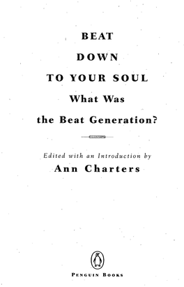 BEAT DOWN to YOUR SOUL What Was the Beat Generation? Ann C Harters