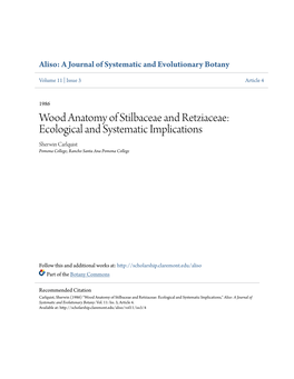 Wood Anatomy of Stilbaceae and Retziaceae: Ecological and Systematic Implications Sherwin Carlquist Pomona College; Rancho Santa Ana Pomona College