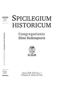 SPICILEGIUM HISTORICUM Congregationis Ssmi Redemptoris È Una Pubblicazione Dell’Istituto Storico Della Congregazione Del Santissimo Redentore