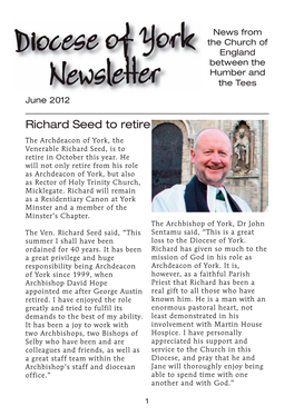 Richard Seed to Retire the Archdeacon of York, the Venerable Richard Seed, Is to Retire in October This Year
