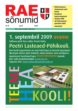 Elektrienergia Ja Võrguteenuse Uued Hinnad • Kevadisest Heakorrastamisest RAE • Jüripäev 2009 • Jüri Gümnaasiumi Sõnumid Sportlaste Tublid Nr 4 Aprill 2009 Saavutused